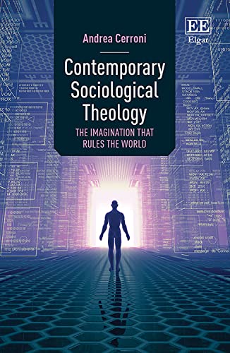 Contemporary Sociological Theology: The Imagination that Rules the World