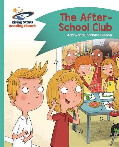 Reading Planet - The After-School Club - Turquoise: Comet Street Kids (Rising Stars Reading Planet)