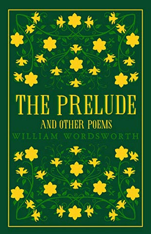 The Prelude and Other Poems (Alma Classics Great Poets)