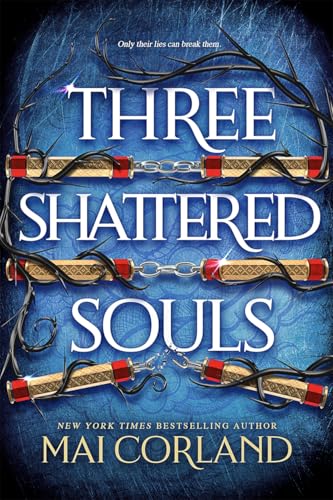 Three Shattered Souls : The unmissable conclusion to the adventure fantasy sensation