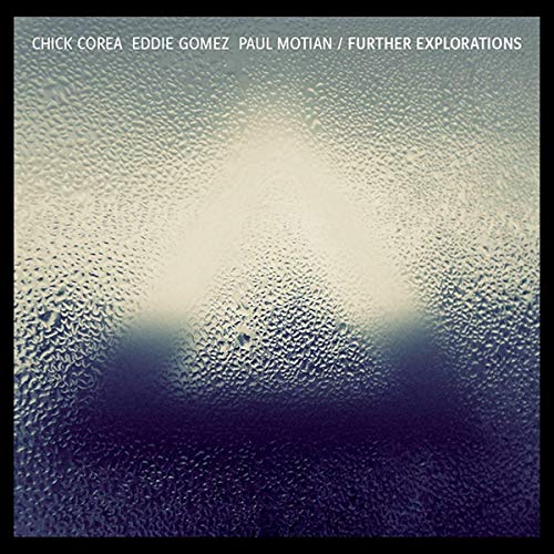 Chick Corea, Eddie Gomez & Paul Motian - Further Explorations [CD]