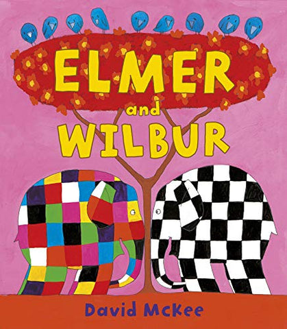 Elmer and Wilbur (Elmer Picture Books)