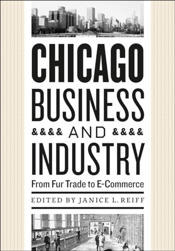 Chicago Business and Industry: From Fur Trade to E-commerce