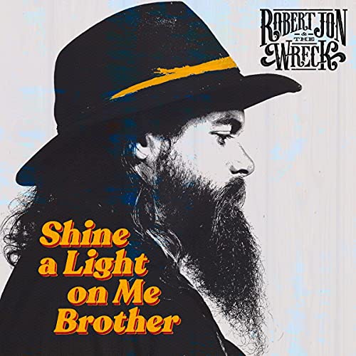 Robert Jon And The Wreck - Shine A Light On Me Brother (LP) [VINYL]