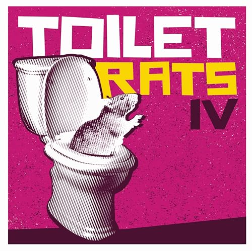 Toilet Rats - Toilet Rats Iv [CD]
