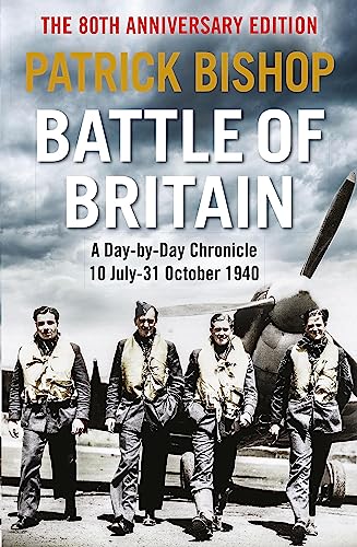 Battle of Britain : A day-to-day chronicle, 10 July-31 October 1940