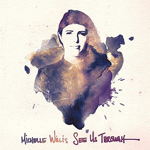 Willismichelle - See Us Through [CD]