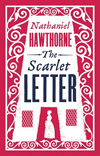 The Scarlet Letter (Alma Classics Evergreens): Nathaniel Hawthorne