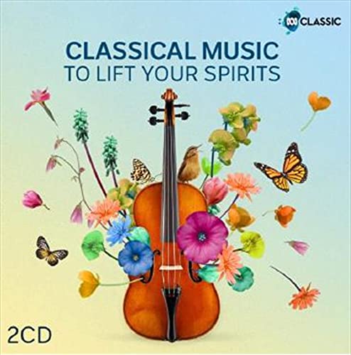 Various Artists - Classical Music To Lift Your Spirits / Various [CD]