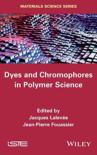 Dyes and Chromophores in Polymer Science