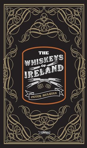 The Whiskeys of Ireland