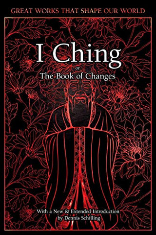 I Ching: The Book of Changes (Great Works that Shape our World)