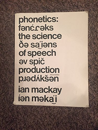 Phonetics : The Science of Speech Production