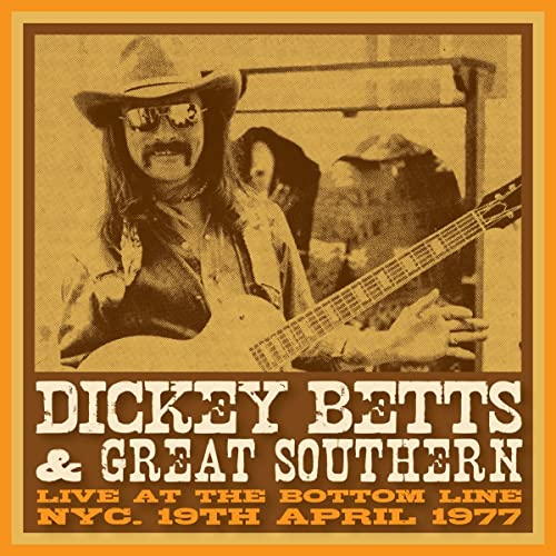 Dickey Betts & Great Southern - Bottom Line, Nyc, 19 April, 1977 (yellow Vinyl) [VINYL]