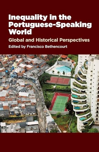 Inequality in the Portuguese-Speaking World: Global &amp; Historical Perspectives