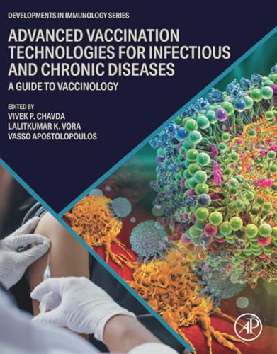 Advanced Vaccination Technologies for Infectious and Chronic Diseases : A guide to Vaccinology