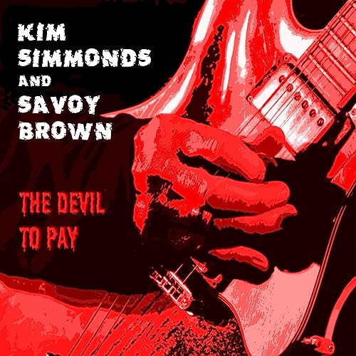 Kim Simmonds & Savoy Brown - Devil To Pay [CD]