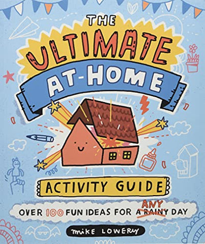 The Ultimate At-Home Activity Guide