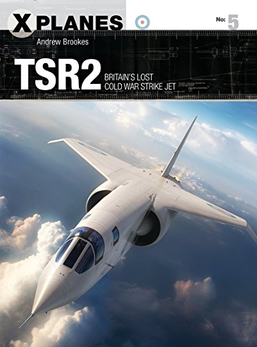 TSR2 : Britain's lost Cold War strike jet