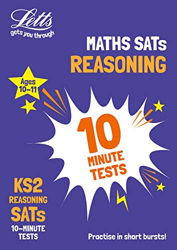 KS2 Maths Reasoning SATs 10-Minute Tests: for the 2020 tests (Letts KS2 SATs Success)