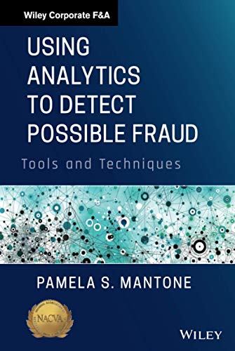 Using Analytics to Detect Possible Fraud: Tools and Techniques