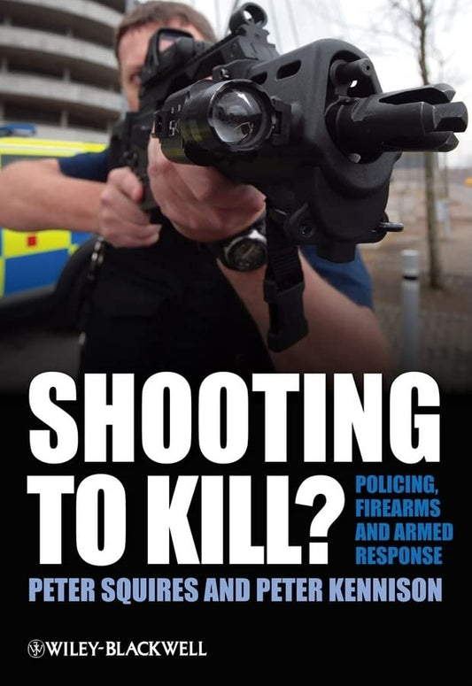 Shooting to Kill?: Policing