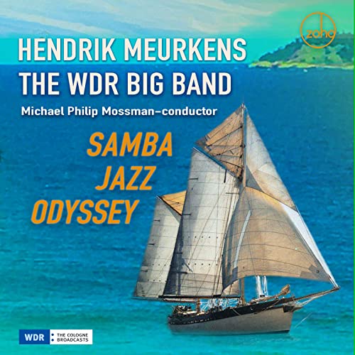 Hendrik Meurkens & The Wdr Big Band & Michael Philip Mossman - Samba Jazz Odyssey [CD]