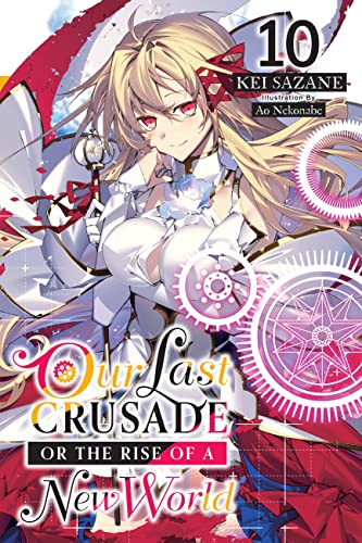 Last Crusade Rise New World Light Novel Sc Vol 10 (C: 0-1-2)
