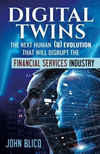 John Blicq - Digital Twins The Next Human Revolution: that W