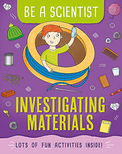 Investigating Materials (Be a Scientist)