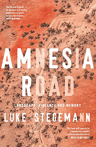 Amnesia Road : Landscape, Violence and Memory