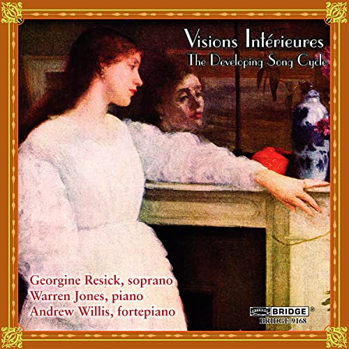 Georgine Resick - Visions Intérieures - The Developing Song Cycle [CD]