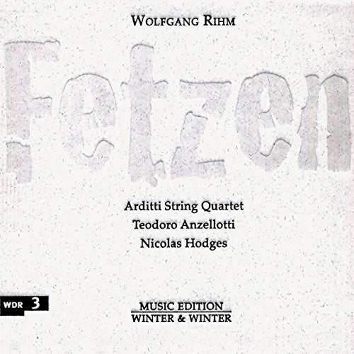 Wolfgang Rihm - Fetzen [CD]