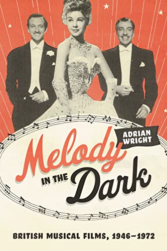 Melody in the Dark: British Musical Films