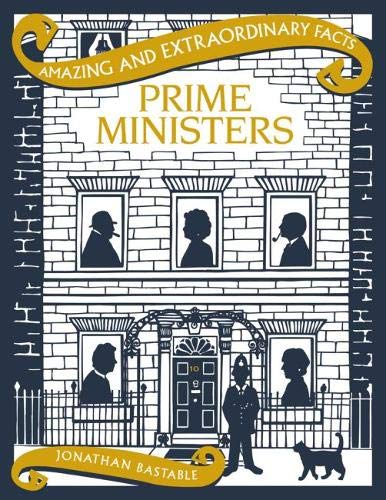 Prime Ministers (Amazing and Extraordinary Facts)