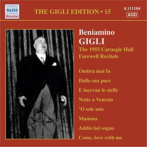 Beniamino Gigli - The Gigli Edition Vol. 15: the 1955 Carnegie Hall Recitals [CD]