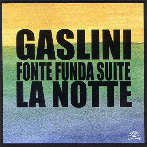 Gaslini Giorgio - Fonte Funda Suite - La Notte [CD]