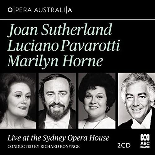 Joan Sutherland Luciano Pavarotti Marilyn Horne - Live At The Sydney Opera House [CD]