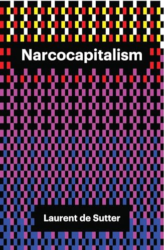 Narcocapitalism: Life in the Age of Anaesthesia