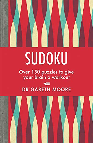 Sudoku: Over 150 puzzles to keep your synapses snapping