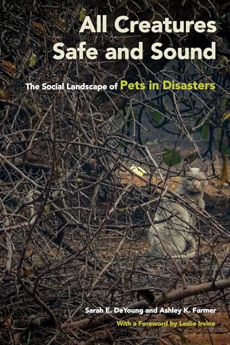 All Creatures Safe and Sound: The Social Landscape of Pets in Disasters