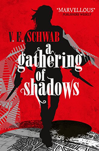 A Gathering of Shadows (A Darker Shade of Magic #2): V. E. Schwab
