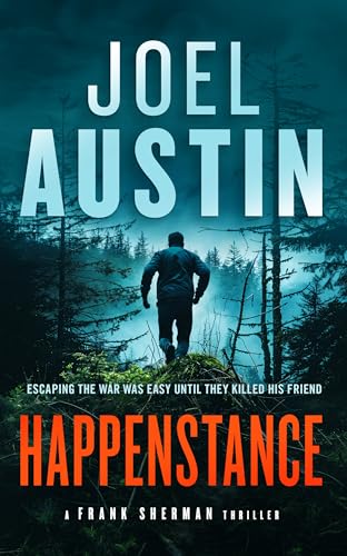 Happenstance : A military thriller where justice hits hard and doesn’t ask twice