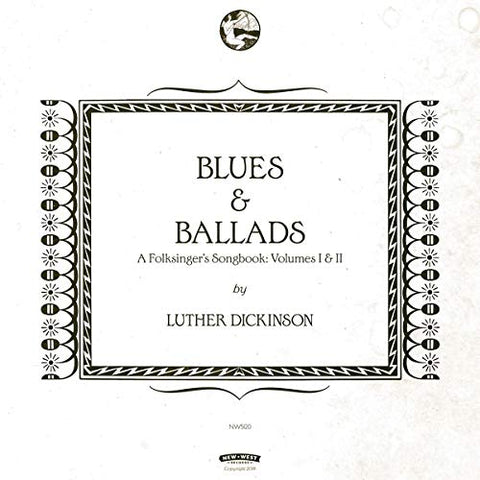 Luther Dickinson - Blues & Ballads (A Folksinger's Songbook) Volumes I & II [VINYL]