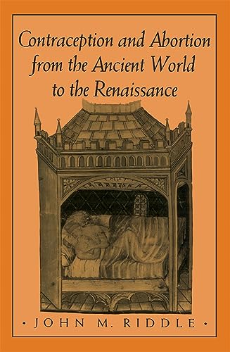 Contraception and Abortion from the Ancient World to the Renaissance