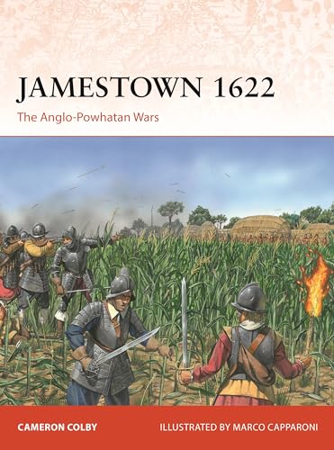 Jamestown 1622 : The Anglo-Powhatan Wars