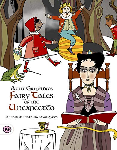 Aunt Grizeldas Fairy Tales of the Unexpe
