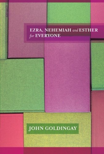 Ezra, Nehemiah and Esther for Everyone (For Everyone Series: Old Testament)