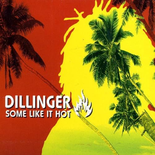 Dillinger - Some Like It Hot.best Of... [CD]