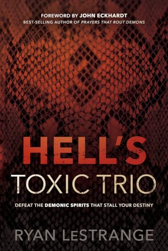 Hell's Toxic Trio: Defeat the Demonic Spirits That Stall Your Destiny